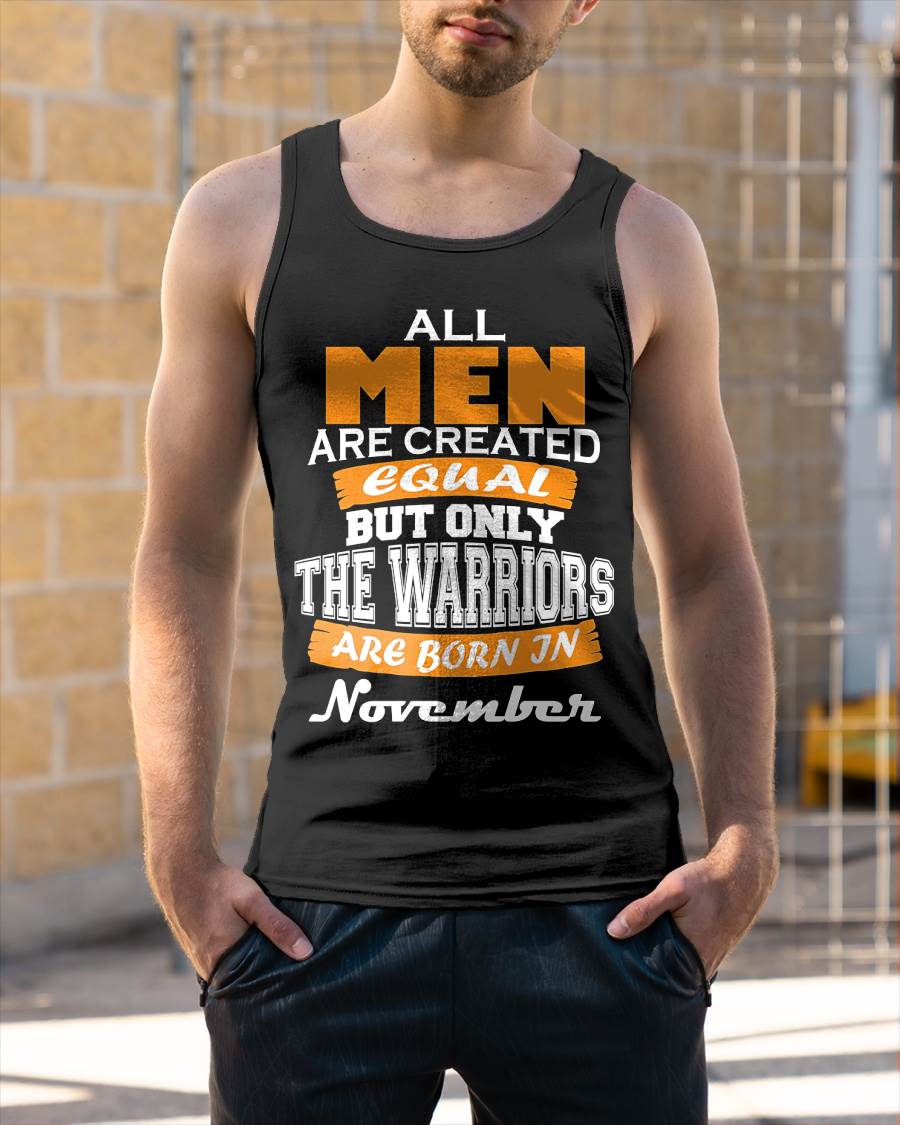 NOVEMBER WARRIORS ARE NOT CREATED, THEY ARE BORN - FOR MAN - TLEE11 (SKU2605-59-11)