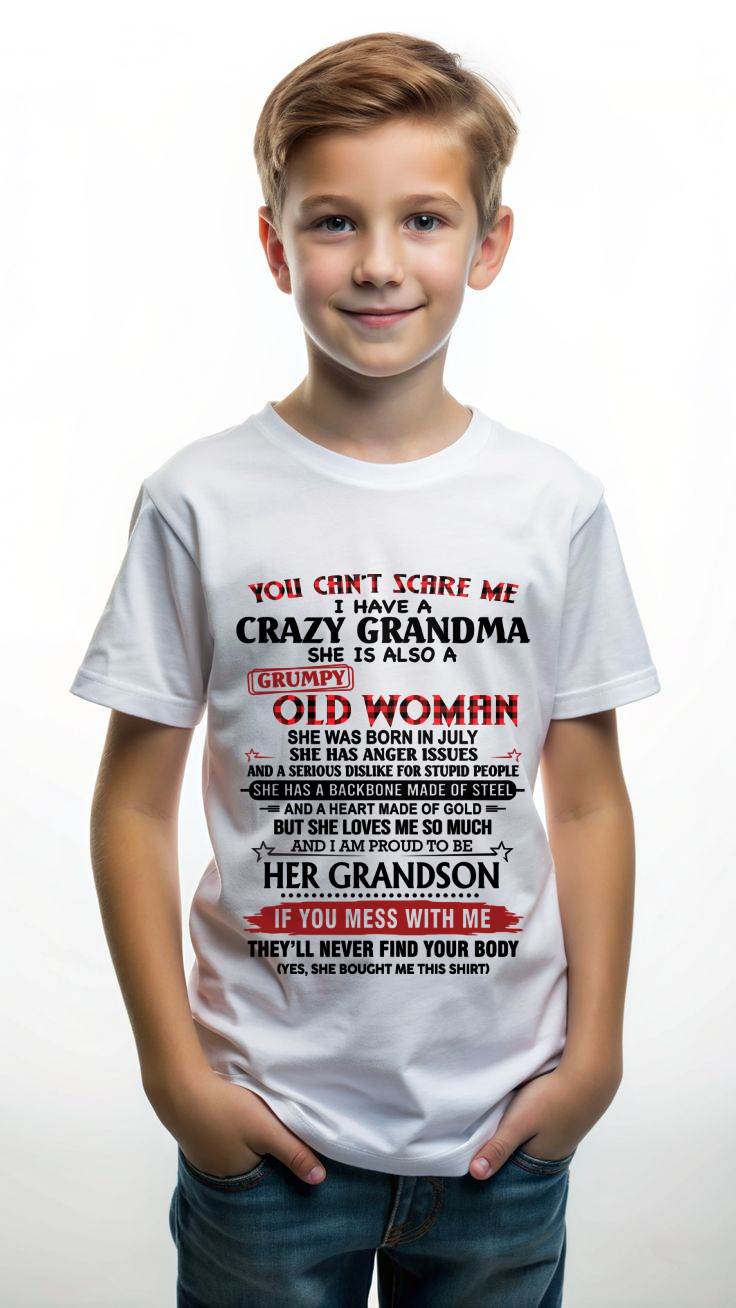 JULY - YOU CAN'T SCARE ME I HAVE A CRAZY GRANDMA SHE IS ALSO A GRUMPY OLD WOMAN - FROM GRANDMA - TLEE07 (SKU2603-54-07)