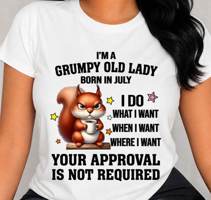 JULY BORN WOMEN DON’T NEED APPROVAL TEE - FOR WOMEN - TLEE07 (SKU2605-211-07)