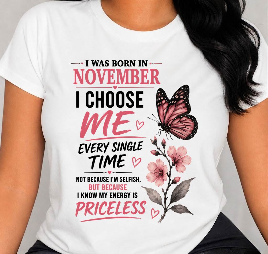 NOVEMBER QUEEN – I CHOOSE ME EVERY SINGLE TIME - FOR WOMEN - TLEE11 (SKU2606-02-11)