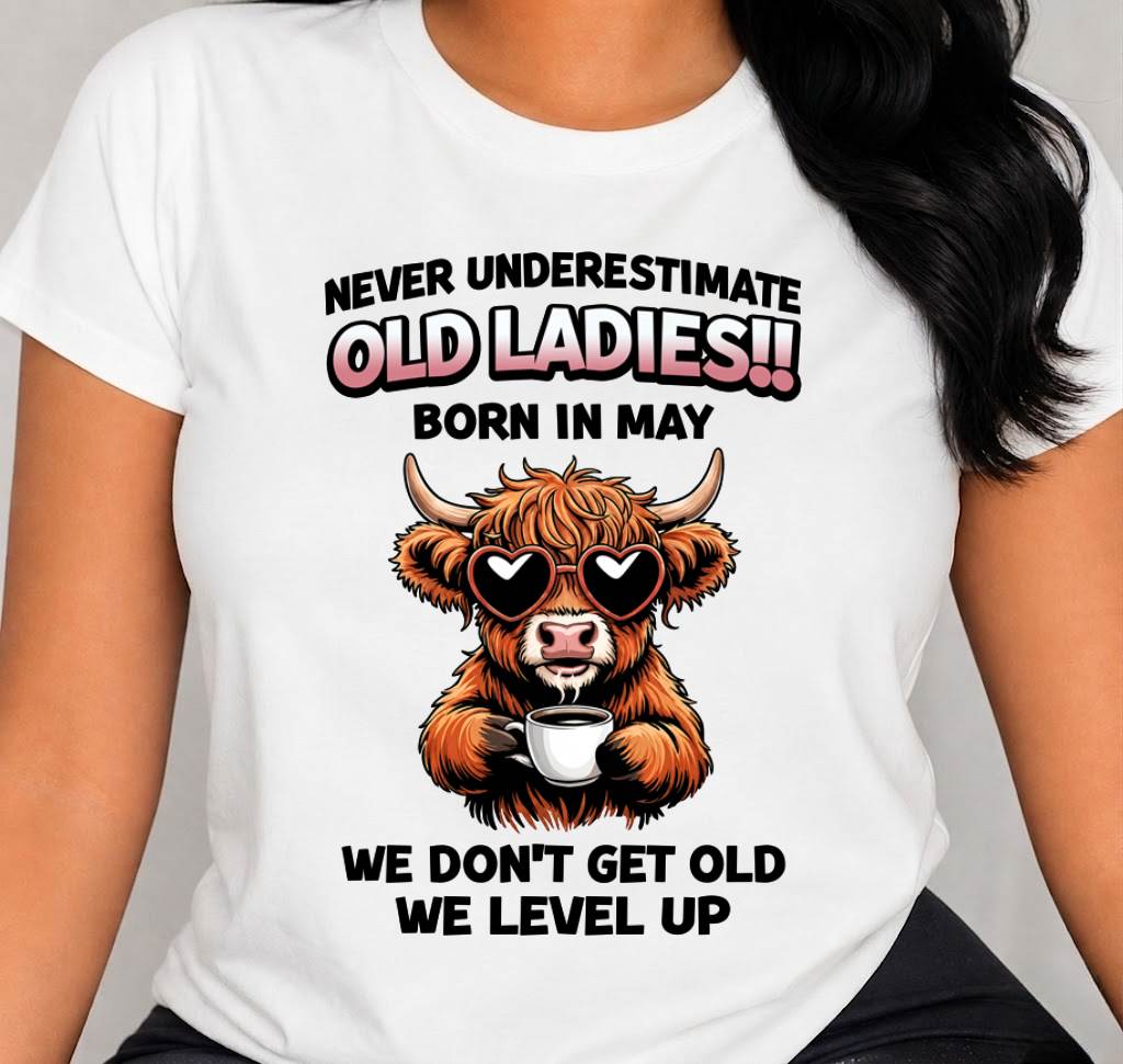 MAY BORN WOMEN LEVEL UP, NEVER GROW OLD SHIRT - FOR WOMEN - TLEE05 (SKU2606-79-05)