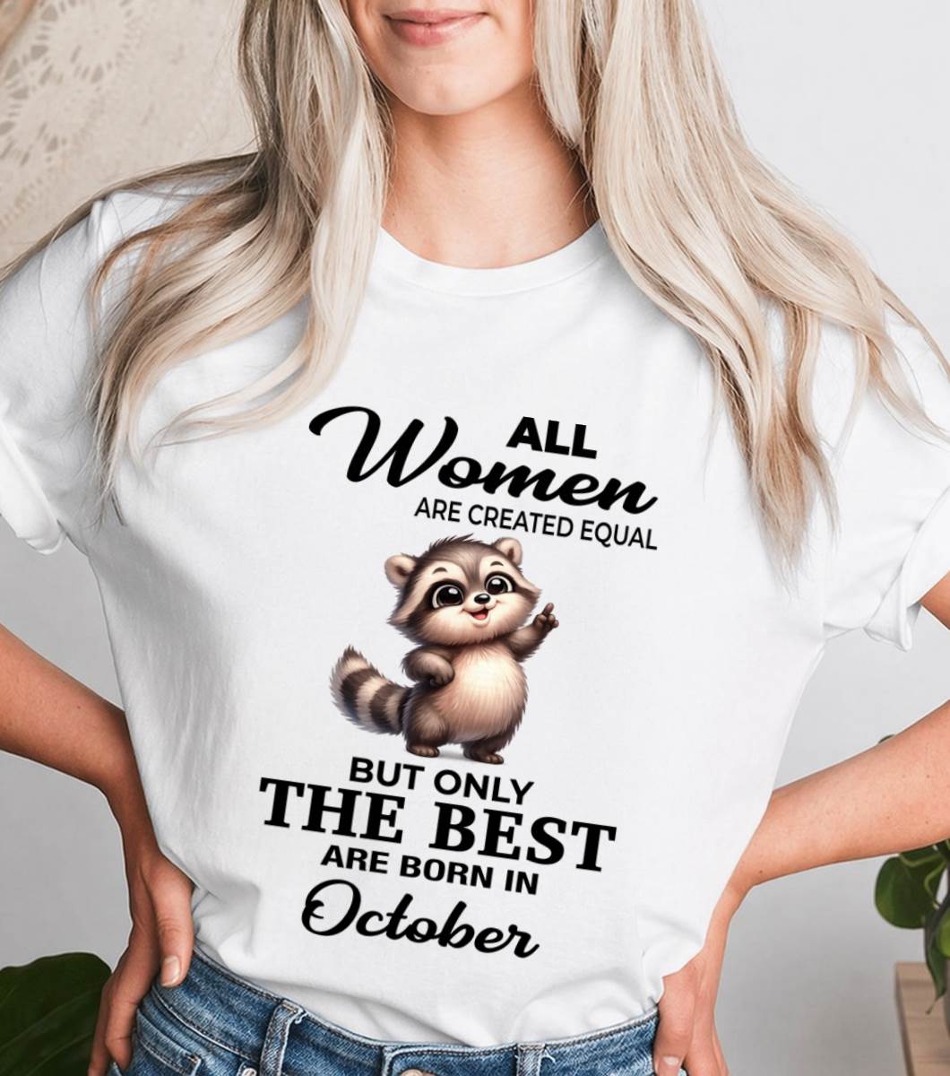 OCTOBER BORN WOMEN ARE THE BEST - FOR WOMEN - TLEE10 (SKU2604-78-10)