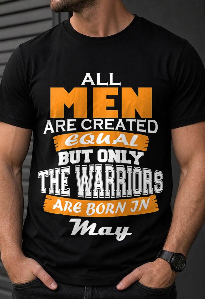 MAY WARRIORS ARE NOT CREATED, THEY ARE BORN - FOR MAN - TLEE05 (SKU2605-59-05)