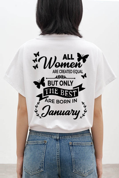 JANUARY – FUNNY WOMEN’S SHIRT, BEST GIRLS BORN THIS MONTH - FOR WOMEN - TLEE01 (SKU2604-168-01)