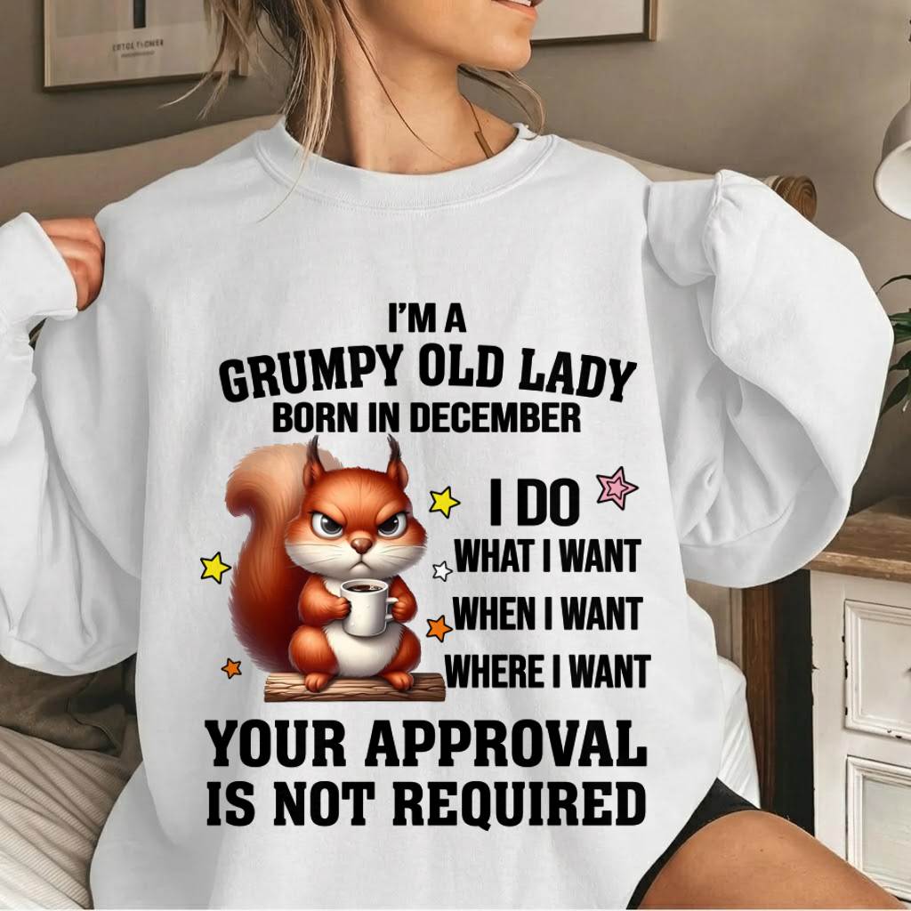 DECEMBER BORN WOMEN DON’T NEED APPROVAL TEE - FOR WOMEN - TLEE12 (SKU2605-211-12)