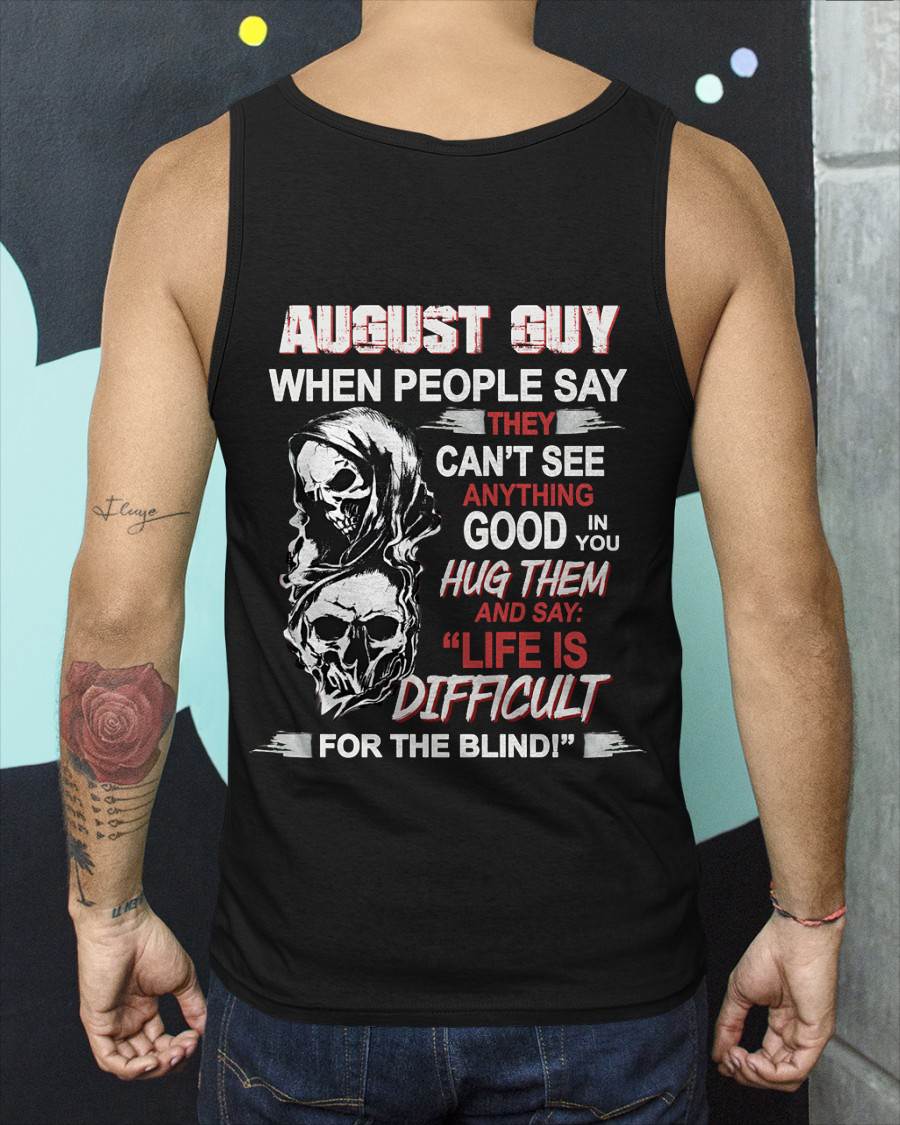 AUGUST GUY - WHEN THEY CAN’T SEE ANYTHING GOOD IN YOU - FOR MAN - TLEE08 (SKU12-253-08)