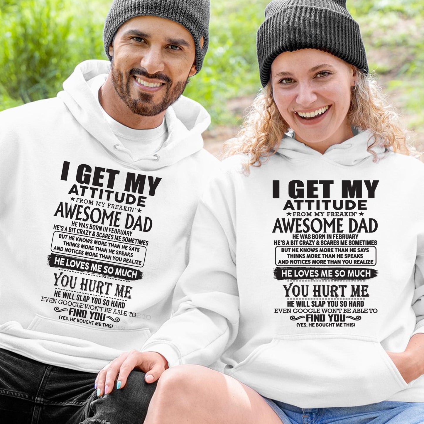 February - I GET MY ATTITUDE FROM MY FREAKIN' AWESOME DAD - Gift for Son and Daughter From Dad - TLEE02 (SKU-TDD-02)