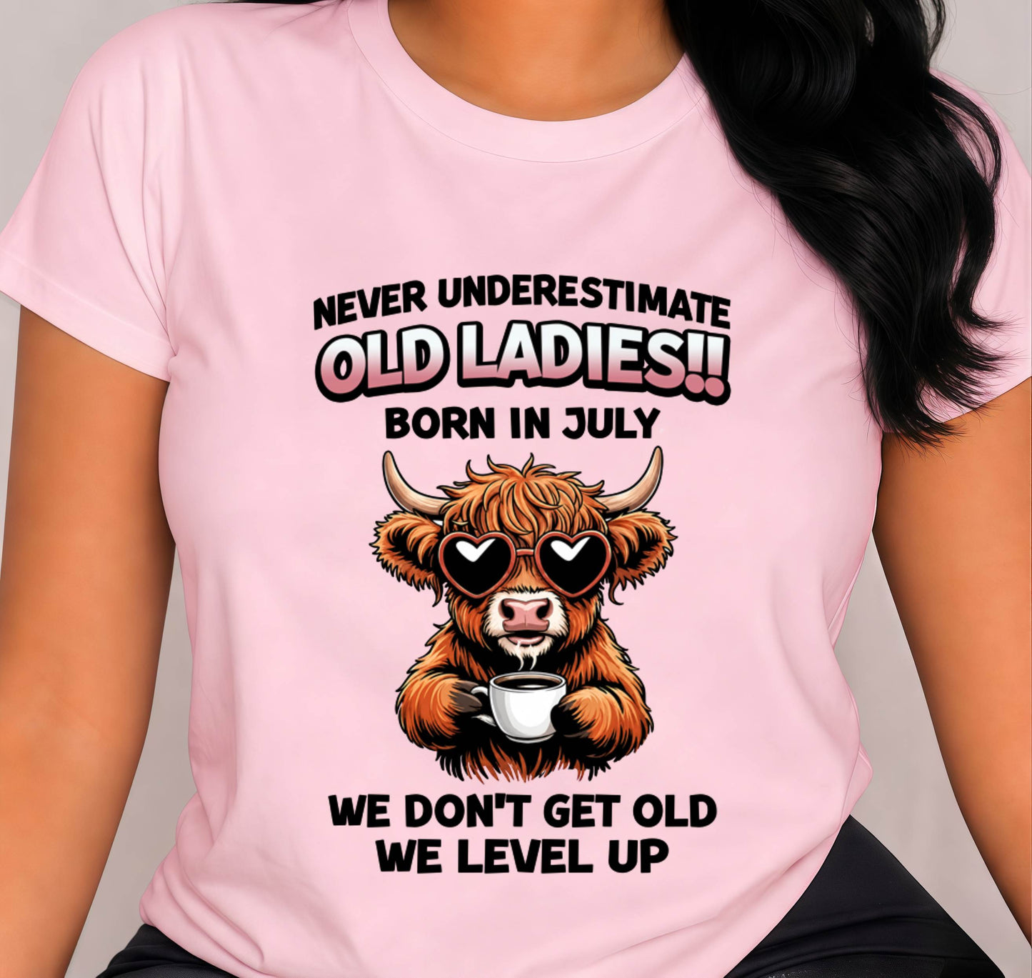 JULY BORN WOMEN LEVEL UP, NEVER GROW OLD SHIRT - FOR WOMEN - TLEE07 (SKU2606-79-07)