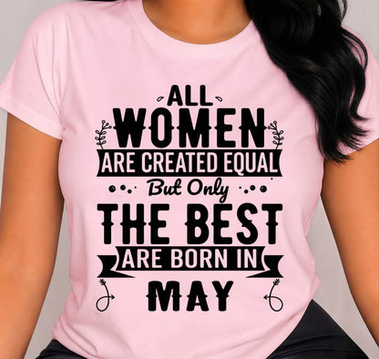 MAY WOMEN ARE THE BEST KIND - FOR WOMEN - TLEE05 (SKU2605-398-05)