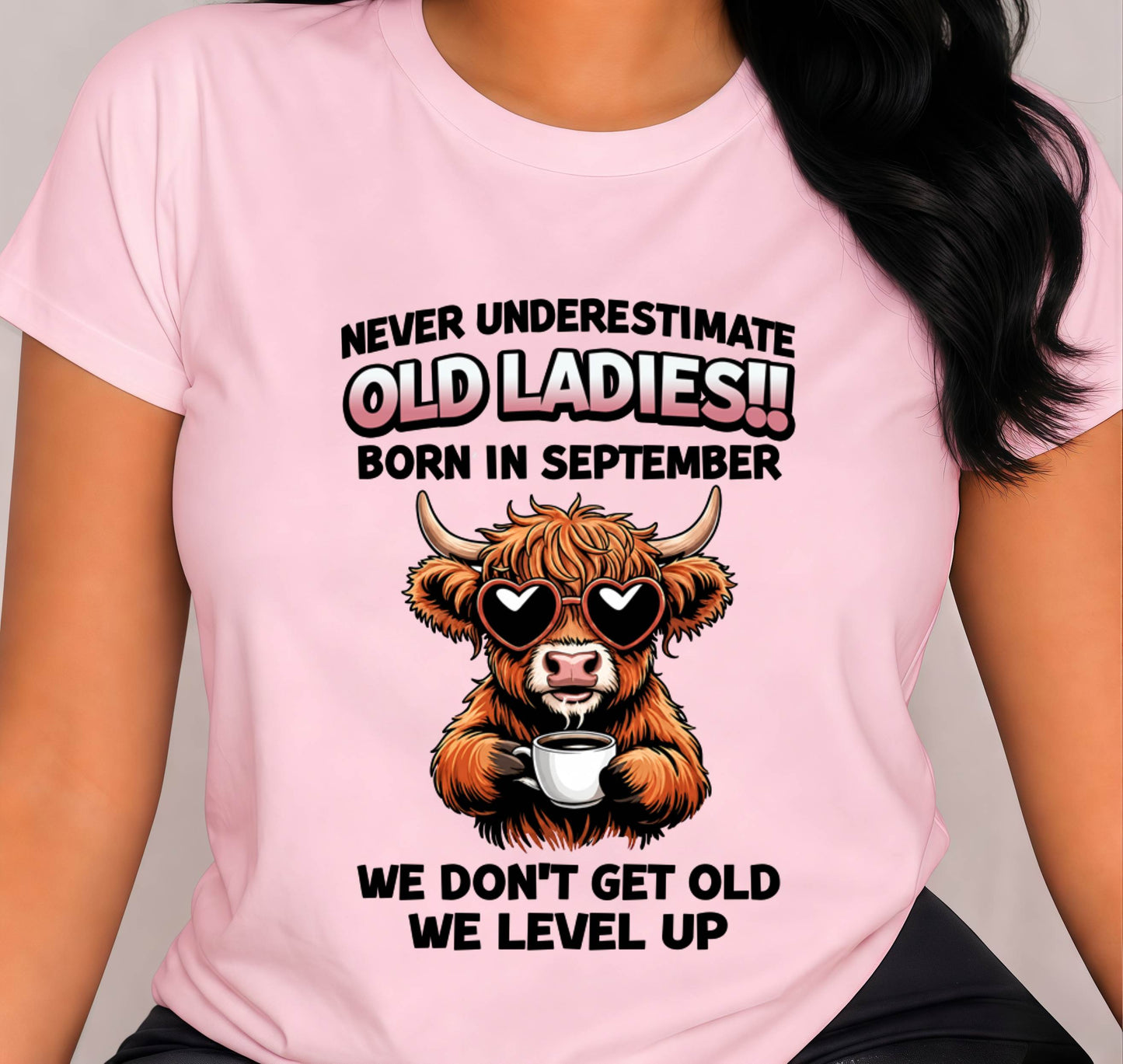 SEPTEMBER BORN WOMEN LEVEL UP, NEVER GROW OLD SHIRT - FOR WOMEN - TLEE09 (SKU2606-79-09)