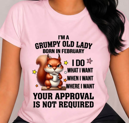 FEBRUARY BORN WOMEN DON’T NEED APPROVAL TEE - FOR WOMEN - TLEE02 (SKU2605-211-02)