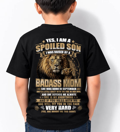 SEPTEMBER BORN BADASS MOM – SPOILED SON LION T-SHIRT - FROM MOM - TLEE09 (SKU2605-285-09)