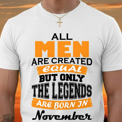 NOVEMBER BORN – ONLY LEGENDS ARE CREATED - FOR MAN - TLEE11 (SKU2606-281-11)