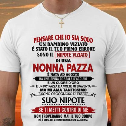 NONNA PAZZA NATA A AGOSTO – NIPOTE VIZIATO – DALLA NONNA - TLEE08 (SKU2605-334-08)
