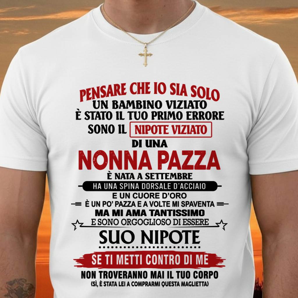NONNA PAZZA NATA A SETTEMBRE – NIPOTE VIZIATO – DALLA NONNA - TLEE09 (SKU2605-334-09)