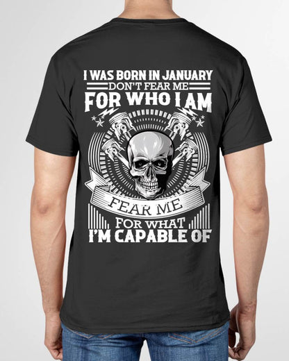 JANUARY – DON’T FEAR ME FOR WHO I AM, FEAR ME FOR WHAT I’M CAPABLE OF - FOR MAN - TLEE01 (SKU2604-199-01)