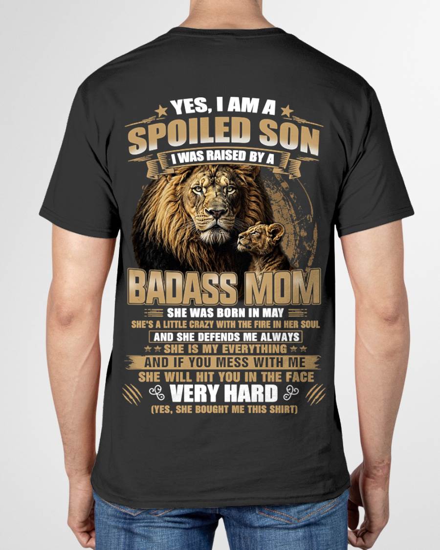 MAY BORN BADASS MOM – SPOILED SON LION T-SHIRT - FROM MOM - TLEE05 (SKU2605-285-05)