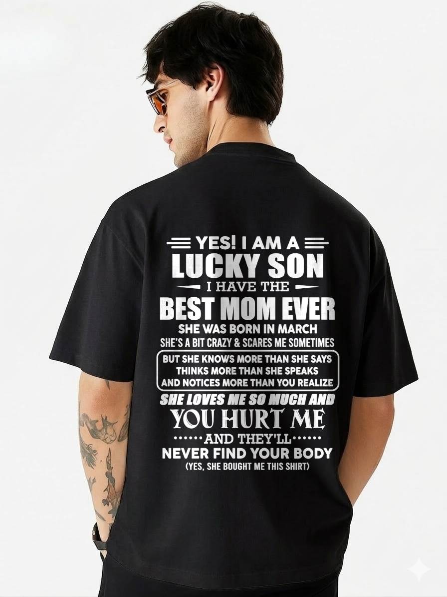 MARCH - YES! I AM A LUCKY SON I HAVE THE BEST MOM EVER - FROM MOM - TLEE03 (SKU2603-145-03)