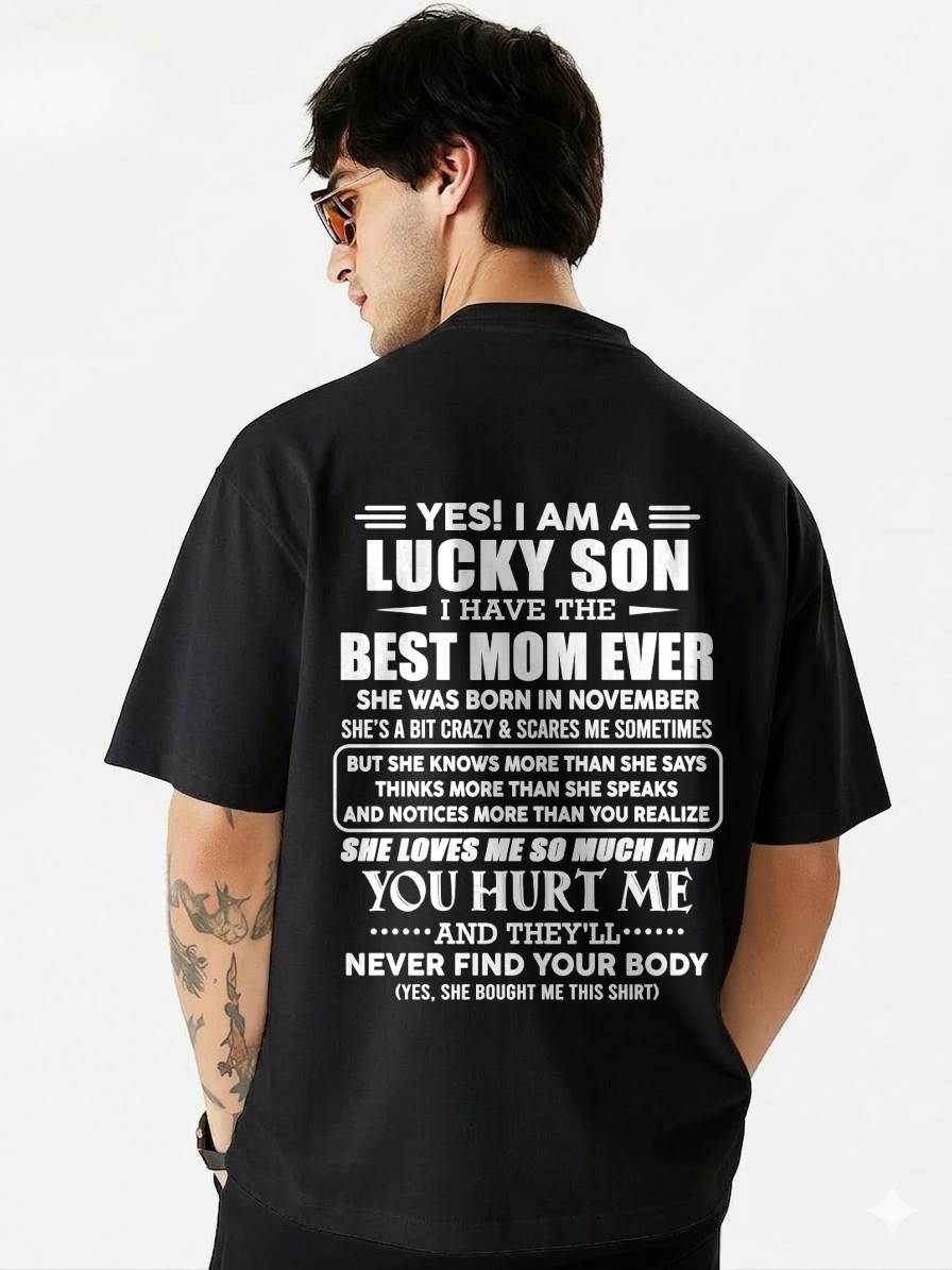 NOVEMBER - YES! I AM A LUCKY SON I HAVE THE BEST MOM EVER - FROM MOM - TLEE11 (SKU2603-145-11)