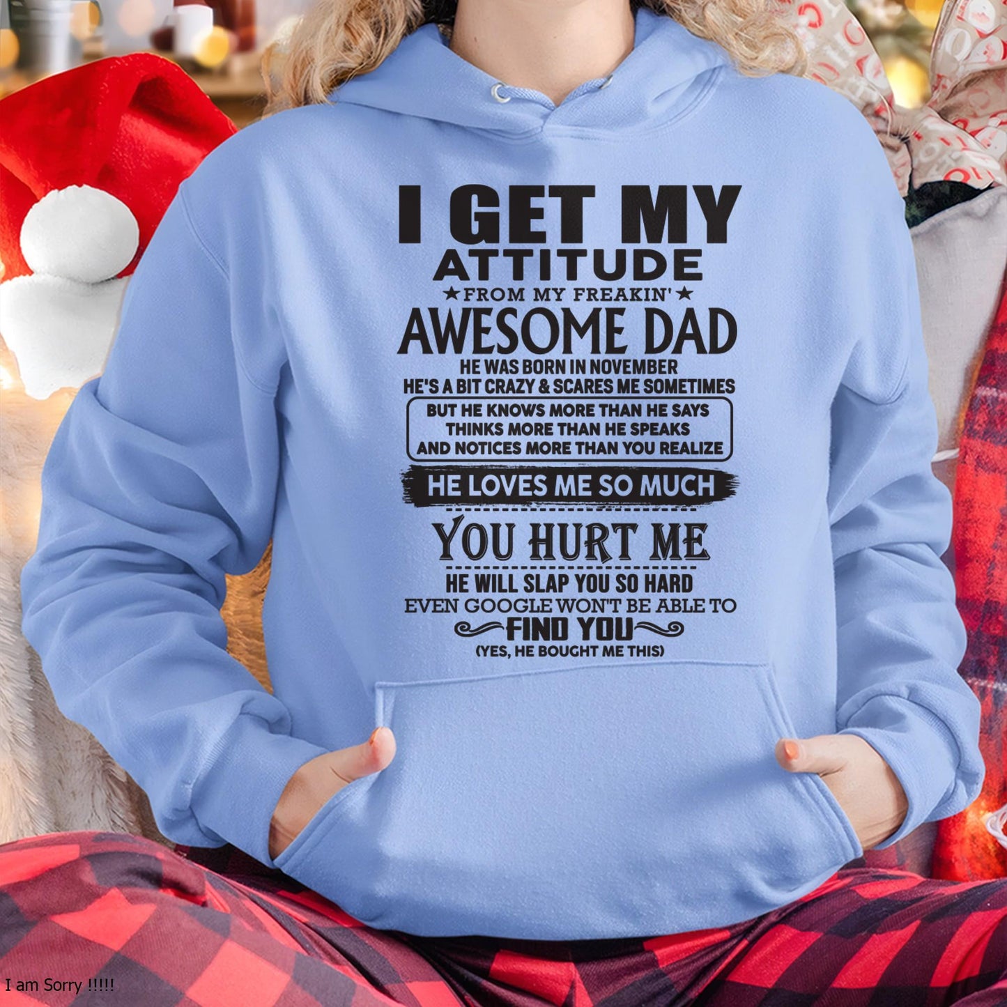 November - I GET MY ATTITUDE FROM MY FREAKIN' AWESOME DAD - Gift for Son and Daughter From Dad - TLEE11 (SKU-TDD-11)