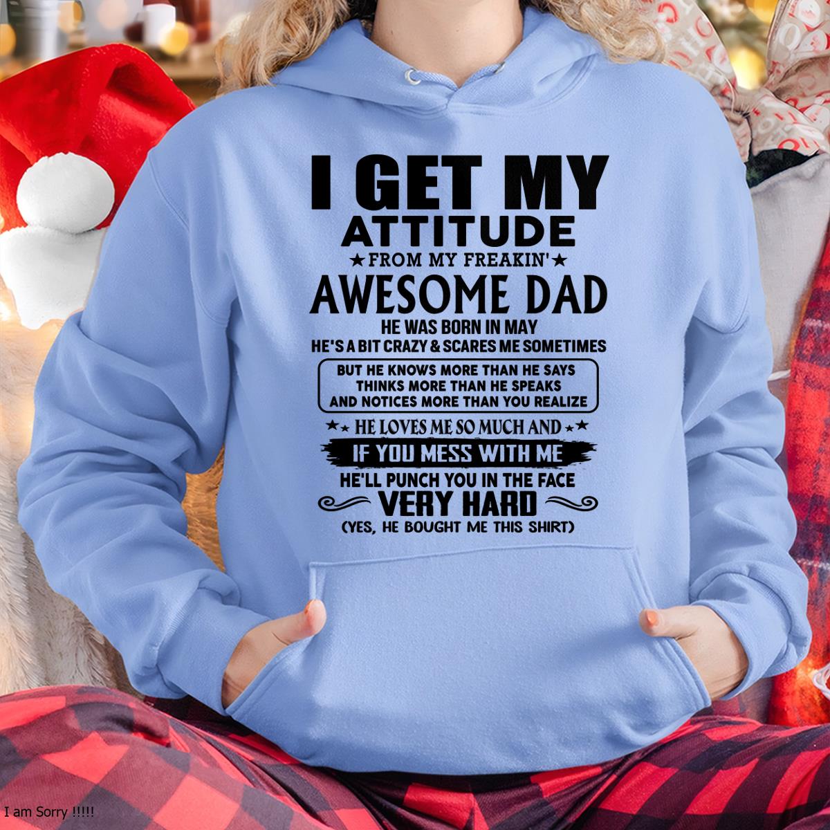 May - Thanks Dad - I GET MY ATTITUDE FROM MY FREAKIN' AWESOME DAD - Gift for Son and Daughter From Dad - TLEE05 (SKU-TDD-CU-05) May