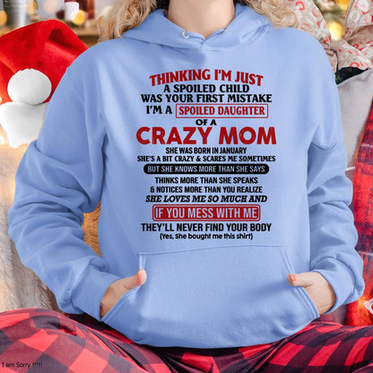 January - I Am Spoiled Daughter Of A Crazy Mom - Gift for Daughter From Mom - TLEE01 (SKU-TMD-SPOILED-01)