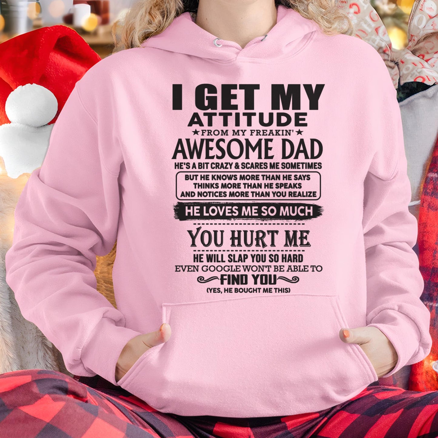 I GET MY ATTITUDE FROM MY FREAKIN' AWESOME DAD - Gift for Son and Daughter From Dad - TLEE00 (SKU-TDD-00)