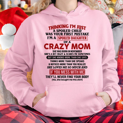 November - I Am Spoiled Daughter Of A Crazy Mom - Gift for Daughter From Mom - TLEE11 (SKU-TMD-SPOILED-11)