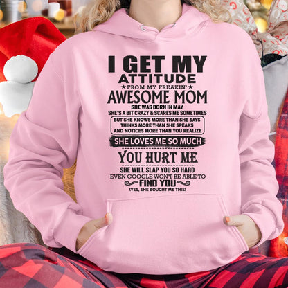 May - Thanks Mom - I GET MY ATTITUDE FROM MY FREAKIN' AWESOME MOM - Gift for Son and Daughter From Mom - TLEE05 May (SKU-TMD-05)