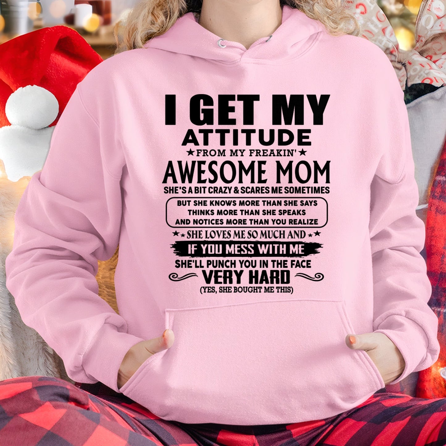 Thanks Mom - I GET MY ATTITUDE FROM MY FREAKIN' AWESOME MOM - Gift for Son and Daughter From Mom - TLEE00 (SKU-TMD-CU-00)