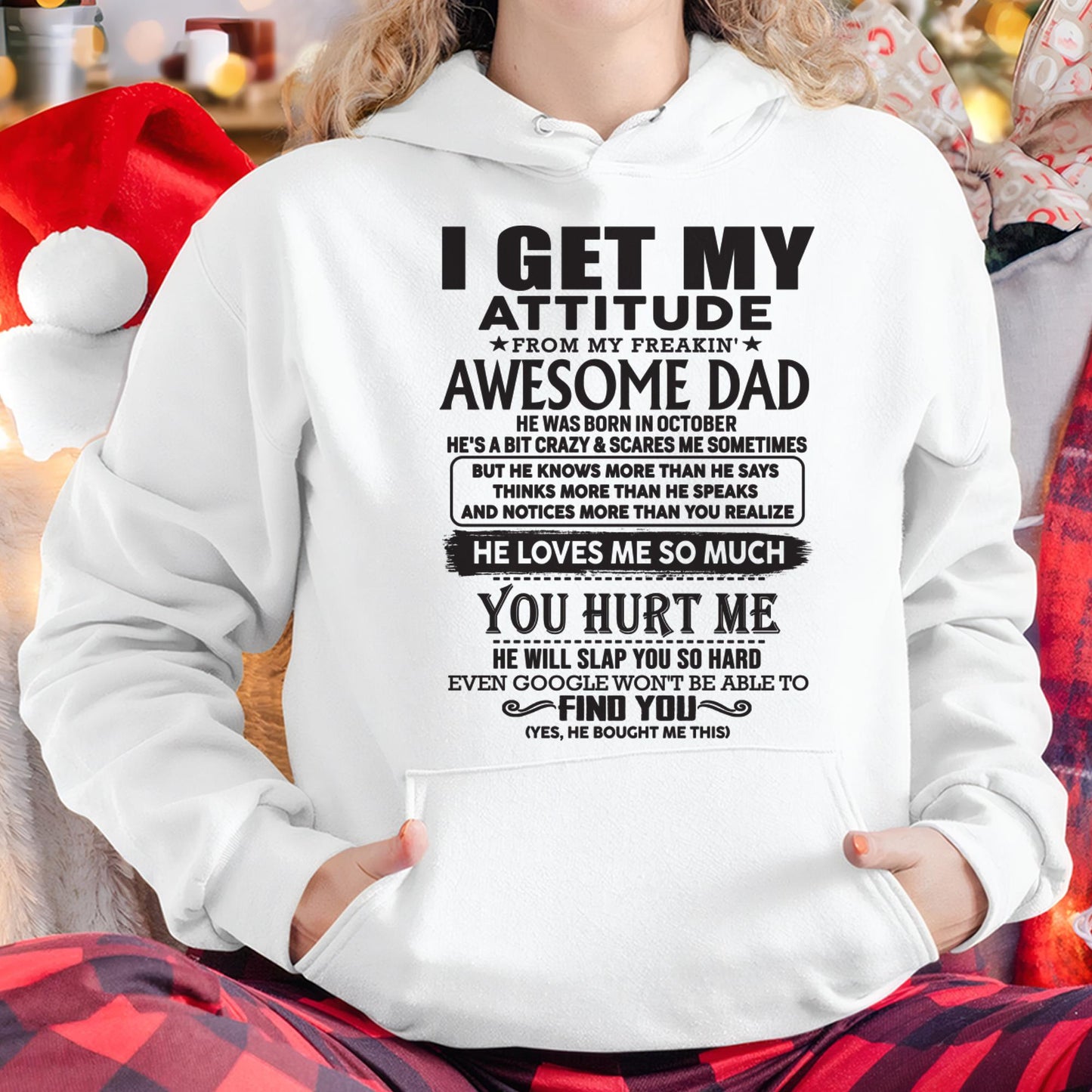 October - I GET MY ATTITUDE FROM MY FREAKIN' AWESOME DAD - Gift for Son and Daughter From Dad - TLEE10 (SKU-TDD-10)