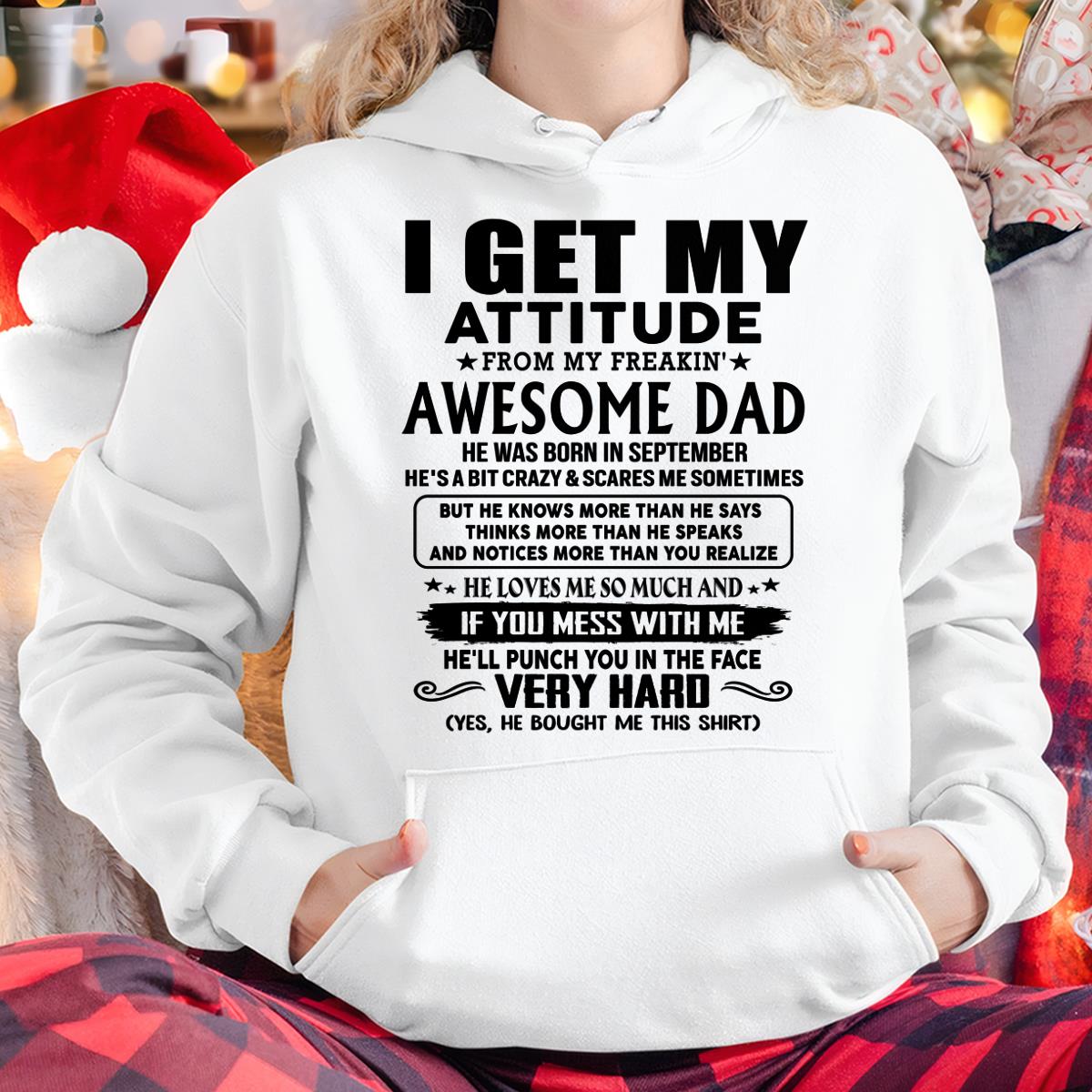 September - Thanks Dad - I GET MY ATTITUDE FROM MY FREAKIN' AWESOME DAD - Gift for Son and Daughter From Dad - TLEE09 (SKU-TDD-CU-09)