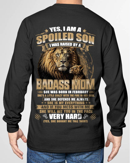 FEBRUARY BORN BADASS MOM – SPOILED SON LION T-SHIRT - FROM MOM - TLEE02 (SKU2605-285-02)