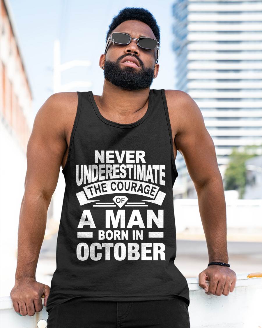 OCTOBER BORN MAN : COURAGE STRENGTH & PRIDE - FOR MAN - TLEE10 (SKU2606-126-10)
