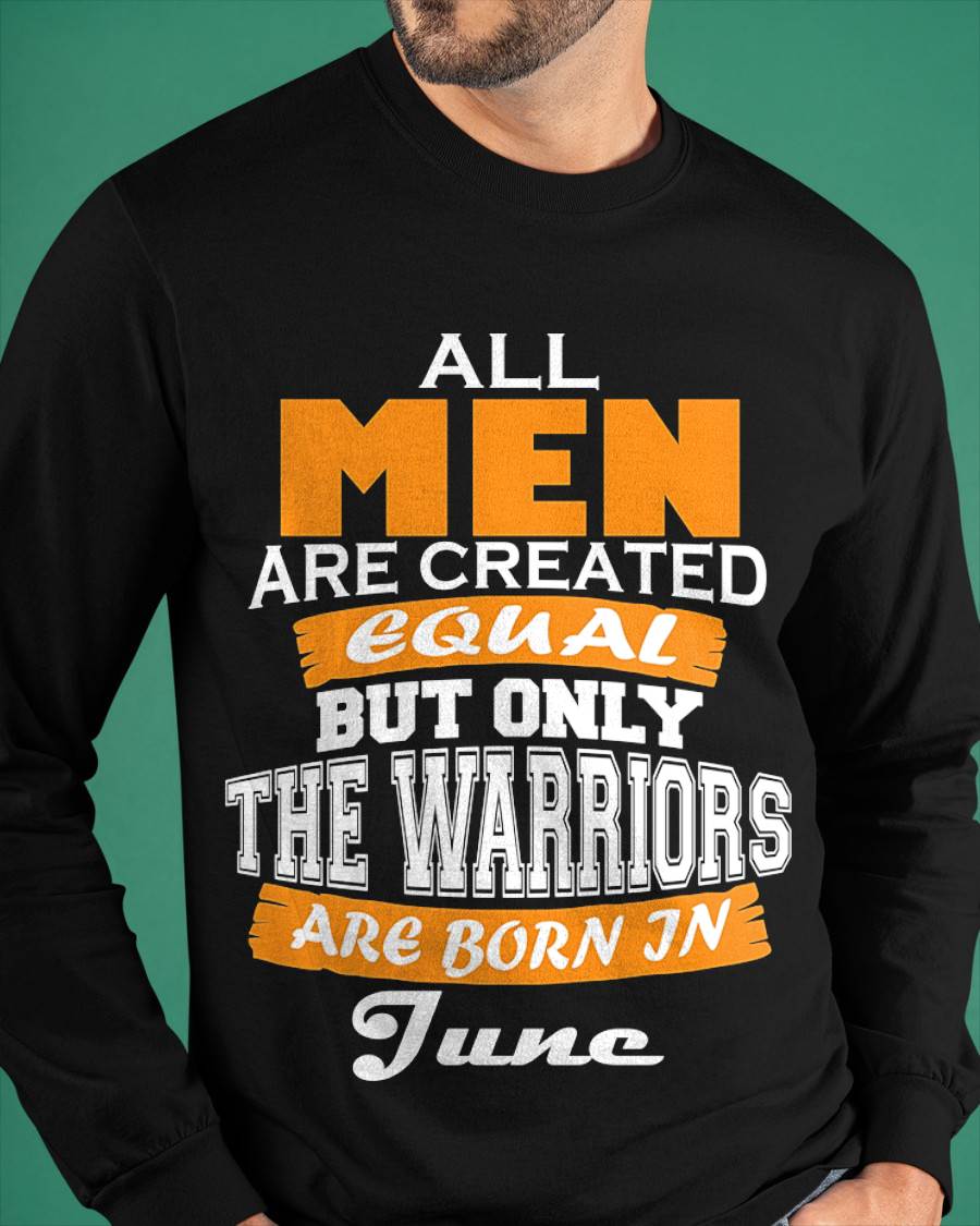 JUNE WARRIORS ARE NOT CREATED, THEY ARE BORN - FOR MAN - TLEE06 (SKU2605-59-06)