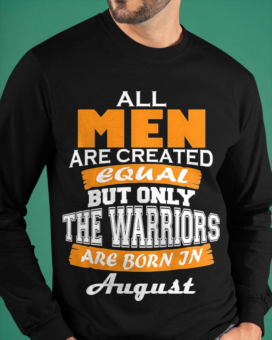 AUGUST WARRIORS ARE NOT CREATED, THEY ARE BORN - FOR MAN - TLEE08 (SKU2605-59-08)