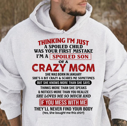 I Am Spoiled Son Of A Crazy Mom - Gift for Son From Mom - TLEE01 (SKUT-MS0608-01)