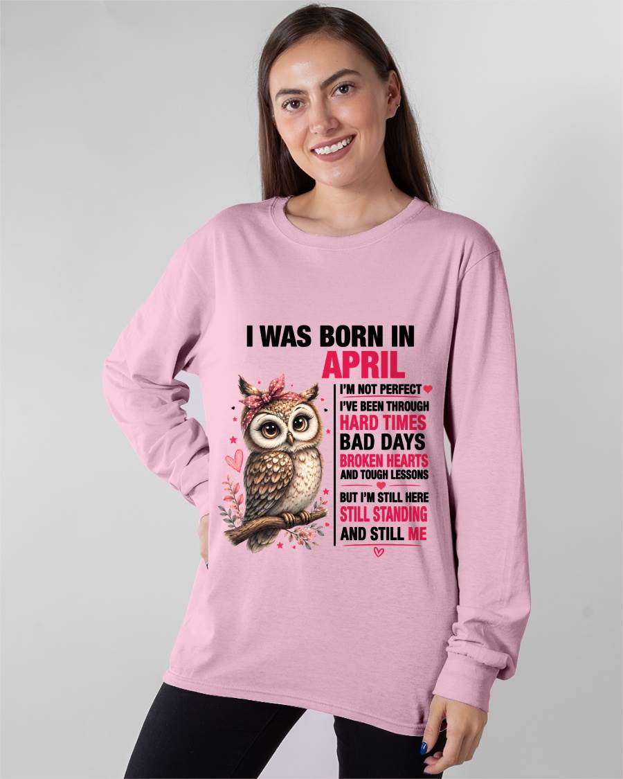 BORN IN APRIL – STILL HERE, STILL STANDING - FOR WOMEN - TLEE04 (SKU2605-152-04)