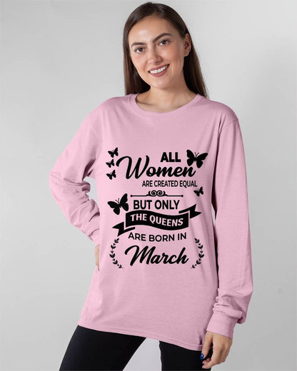 MARCH GIRLS ARE TRUE QUEENS - FOR WOMEN - TLEE03 (SKU2605-58-03)