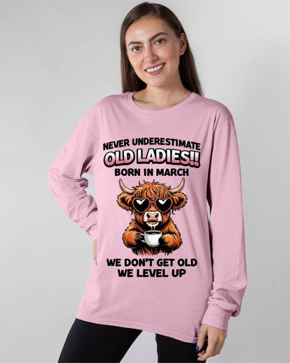 MARCH BORN WOMEN LEVEL UP, NEVER GROW OLD SHIRT - FOR WOMEN - TLEE03 (SKU2606-79-03)