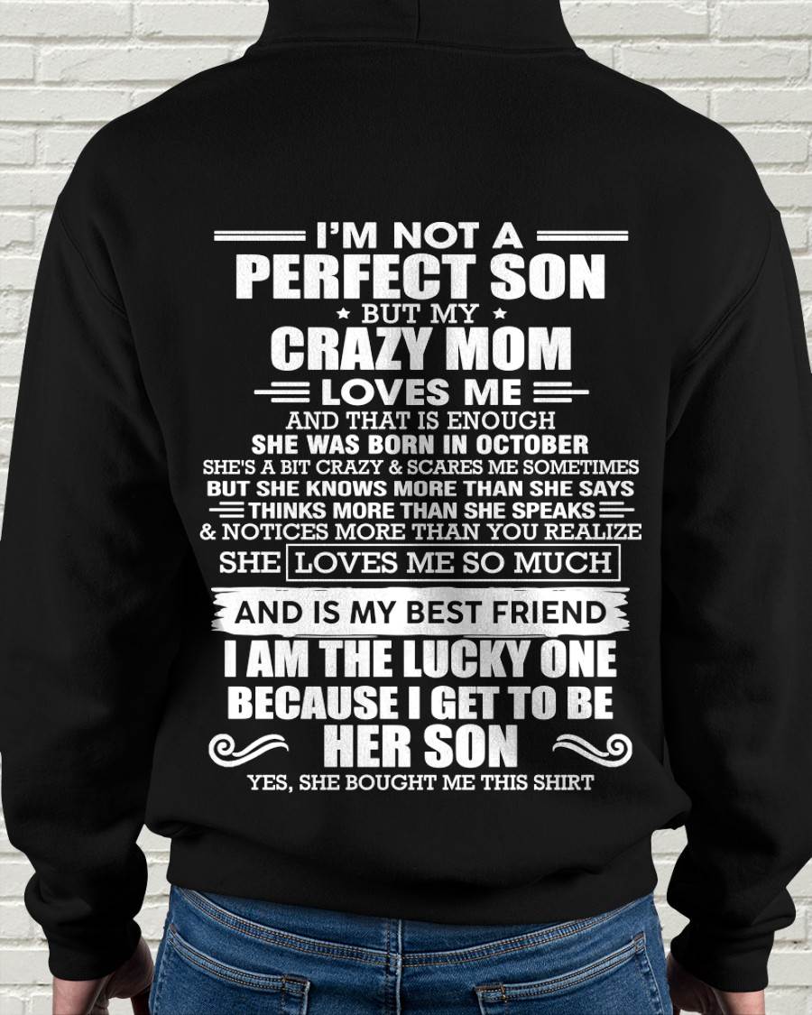 OCTOBER MOM - SHE MAY BE CRAZY BUT SHE LOVES ME UNCONDITIONALLY - FROM MOM - TLEE10 (SKU2604-84-10)