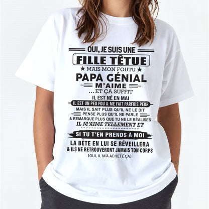 MAI - Oui, je suis une fille têtue – T-shirt | Cadeau d’anniversaire de papa pour sa fille - TLEE05 / fr05 (SKU12-214-05)