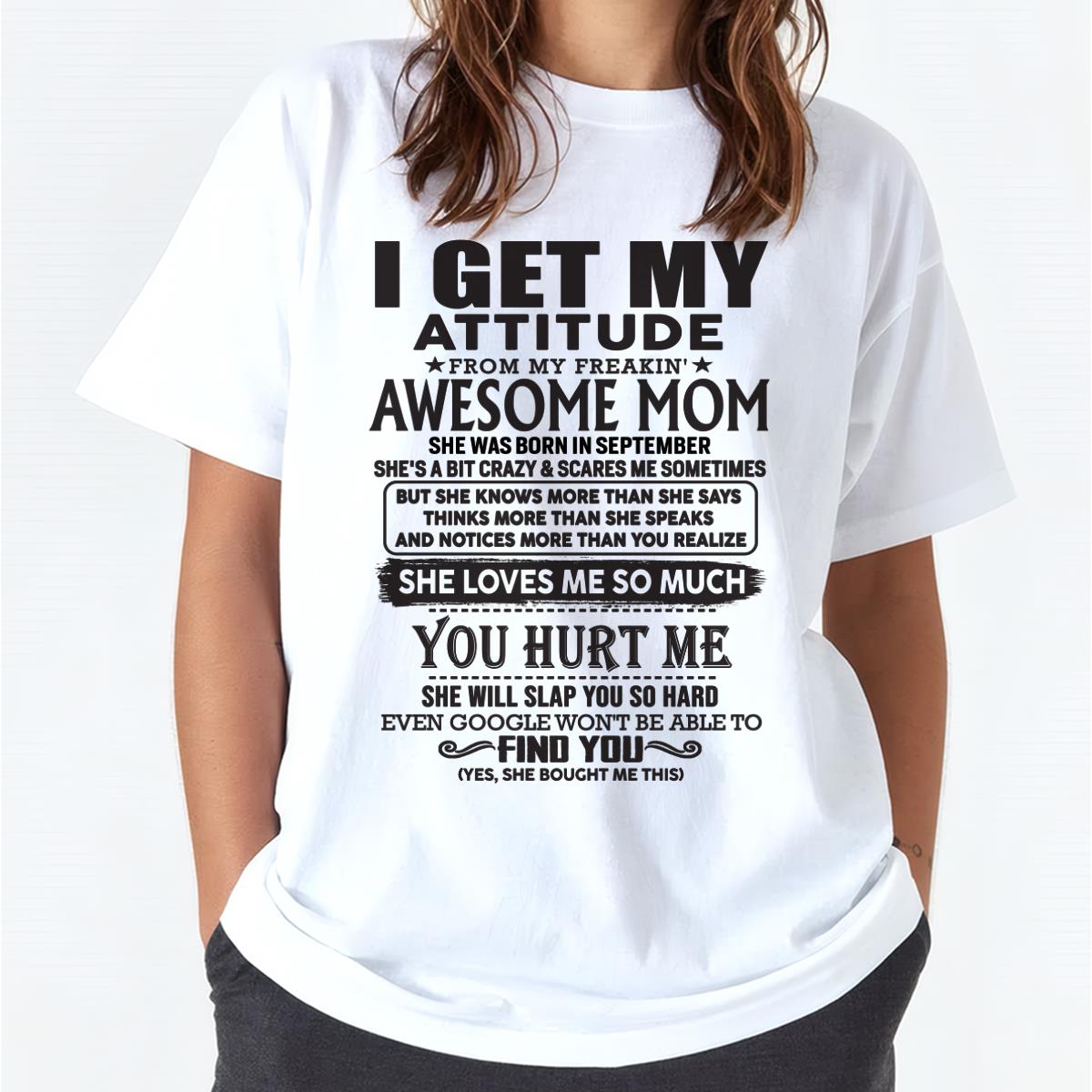 September - Thanks Mom - I GET MY ATTITUDE FROM MY FREAKIN' AWESOME MOM - Gift for Son and Daughter From Mom - TLEE09 September (SKU-TMD-09)