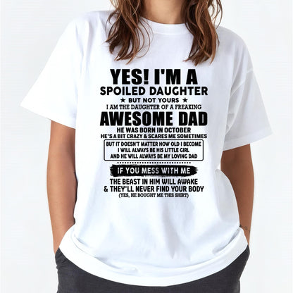 October - I'm Spoiled Daughter - Gift for Daughter from Dad - TLEE10 (SKU-TDD1206-10)