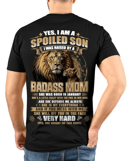 JANUARY BORN BADASS MOM – SPOILED SON LION T-SHIRT - FROM MOM - TLEE01 (SKU2605-285-01)