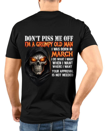 MARCH BORN GRUMPY OLD MAN SKULL T-SHIRT – FUNNY ATTITUDE SHIRT - FOR MAN - TLEE03 (SKU2603-323-03)