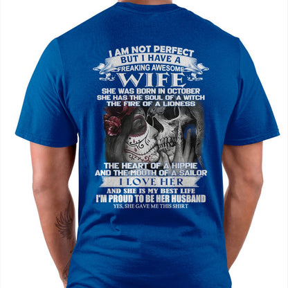 October - I Am Not Perfect But I Have A Freaking Awesome Wife - Gift For Husband From Wife - TLEE10 (SKU06-31-10)