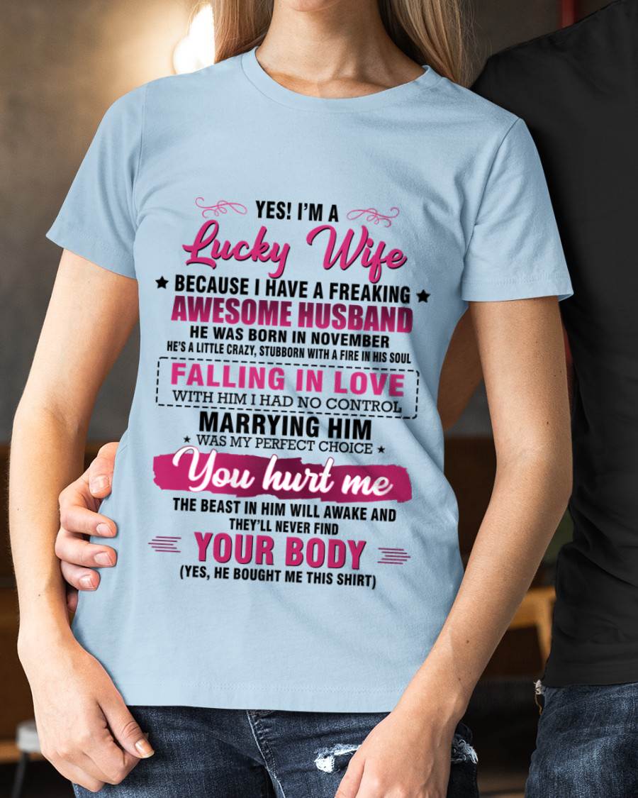 NOVEMBER - YES! I’M A LUCKY WIFE BECAUSE I HAVE A FREAKING AWESOME HUSBAND - FROM HUSBAND - TLEE11 (SKU26T-01-08-11)