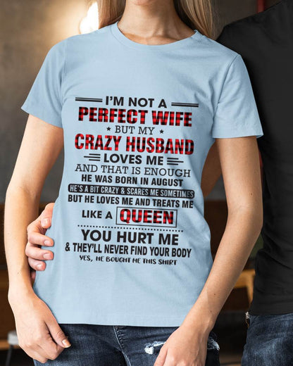 AUGUST - I’M NOT A PERFECT WIFE  BUT MY CRAZY HUSBAND LOVES ME  AND THAT IS ENOUGH - FROM HUSBAND - TLEE08 (SKU26T-0188-08)