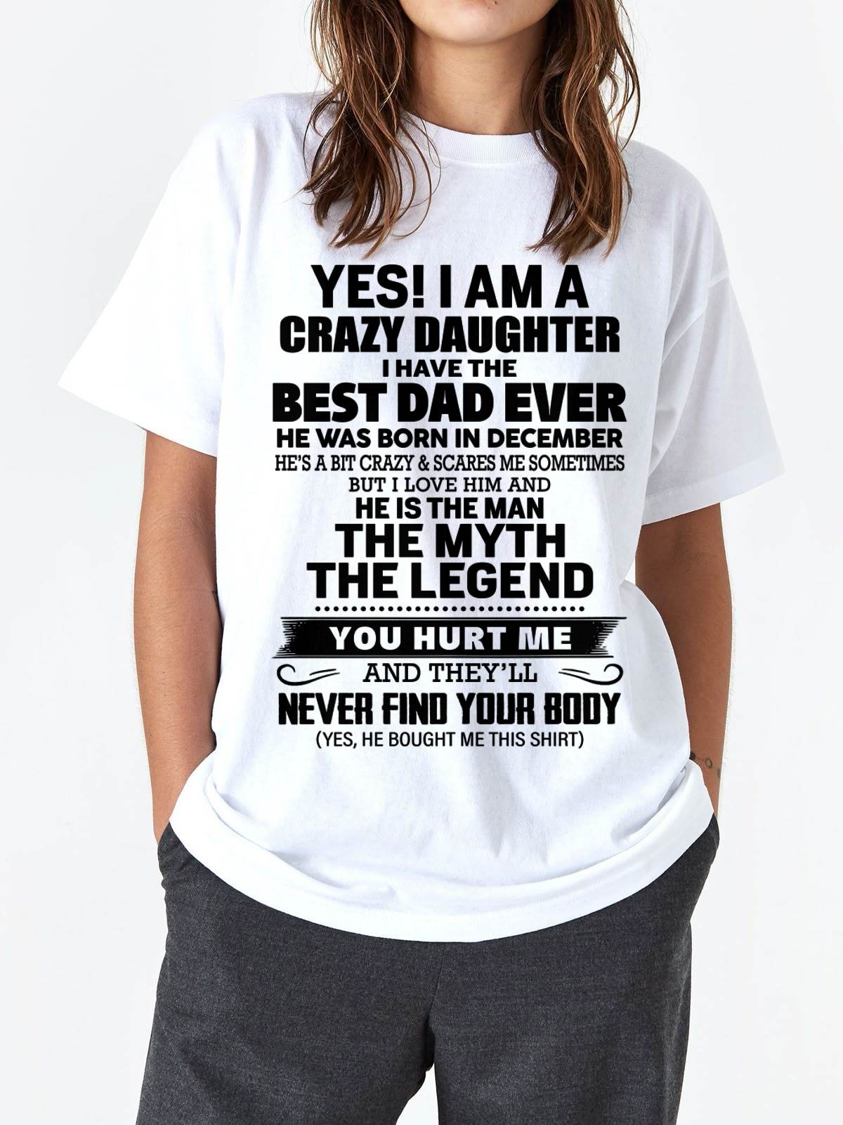 DECEMBER - YES! I AM A CRAZY DAUGHTER I HAVE THE BEST DAD EVER - FROM DAD - TLEE12 (SKU2603-65-12)